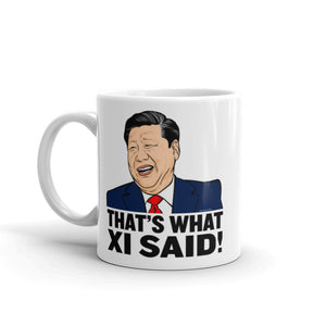That's What Xi Said Mug