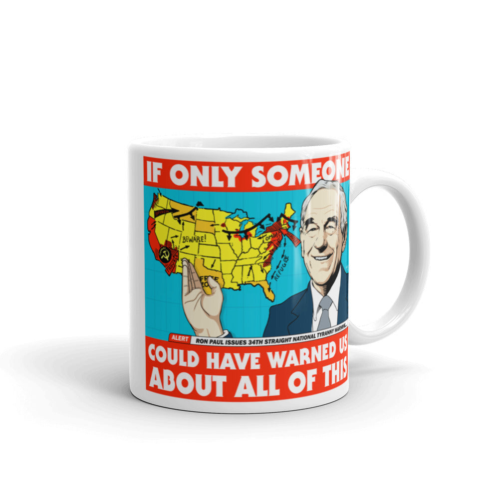 Ron Paul If Only Someone Could Have Warned Us About This Coffee Mug