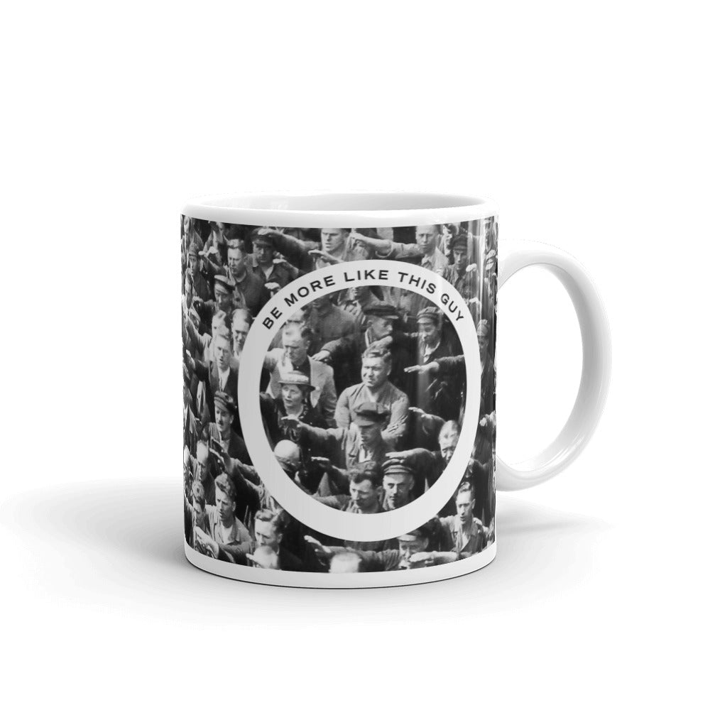 Be More Like This Guy August Landmesser Coffee Mug