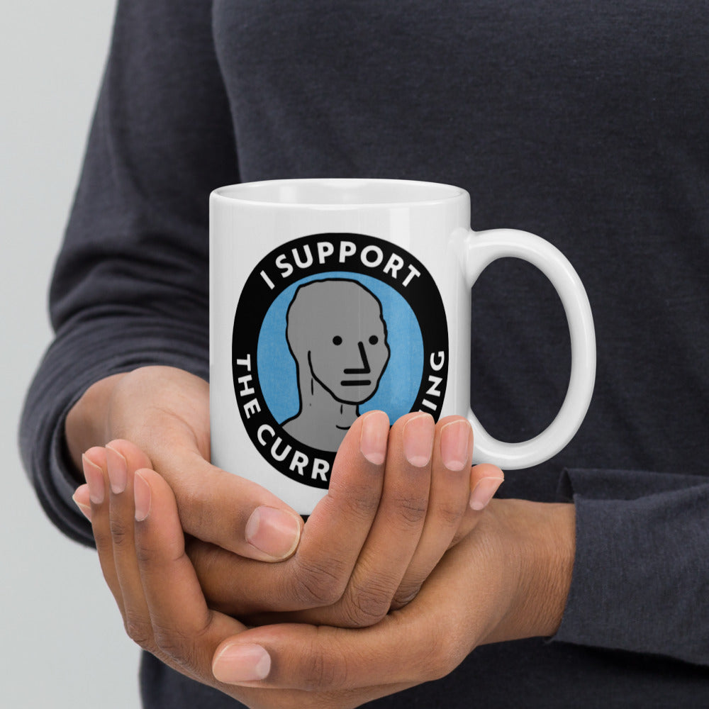 I Support the Current Thing Mug