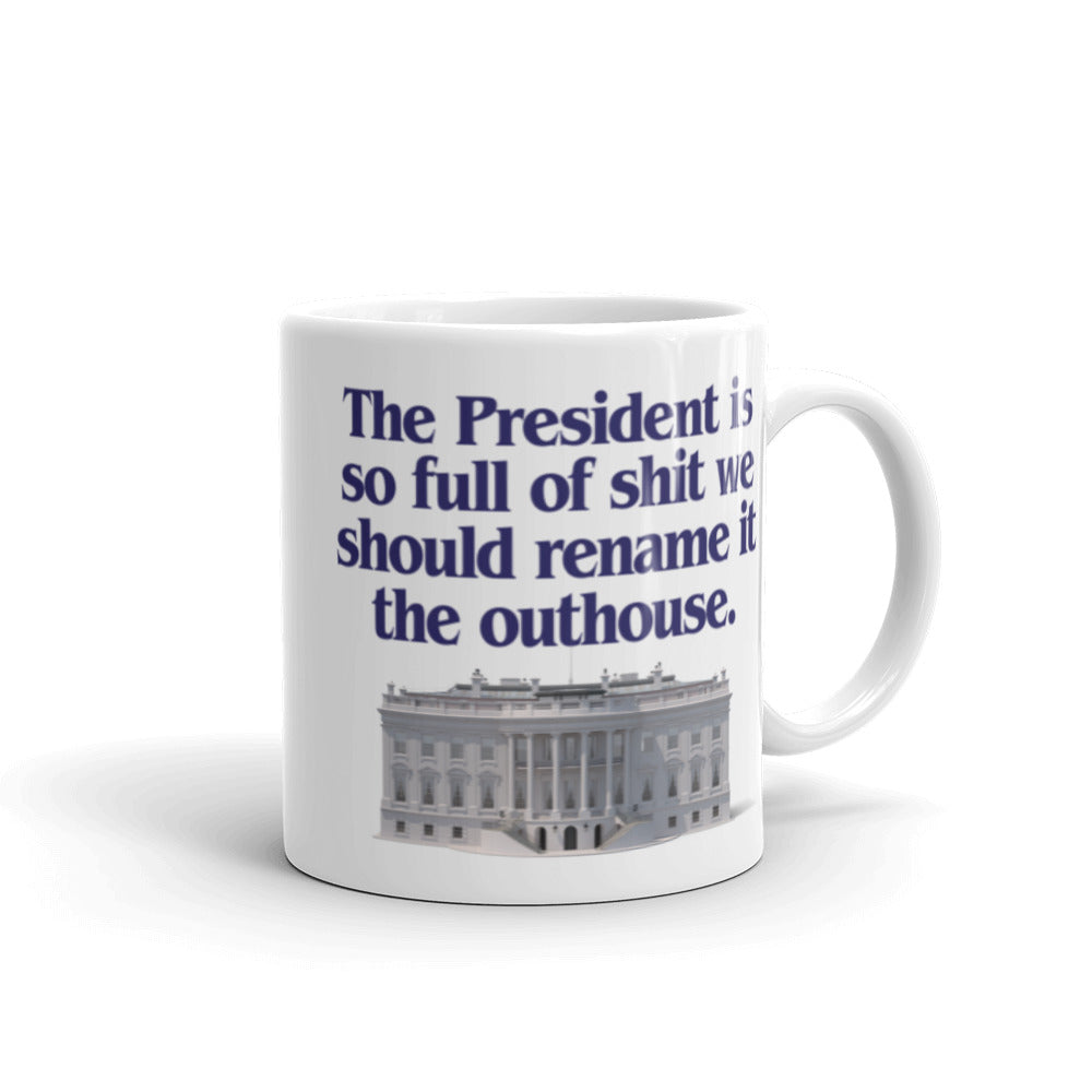 The President Is So Full of It We Should Rename It The Outhouse