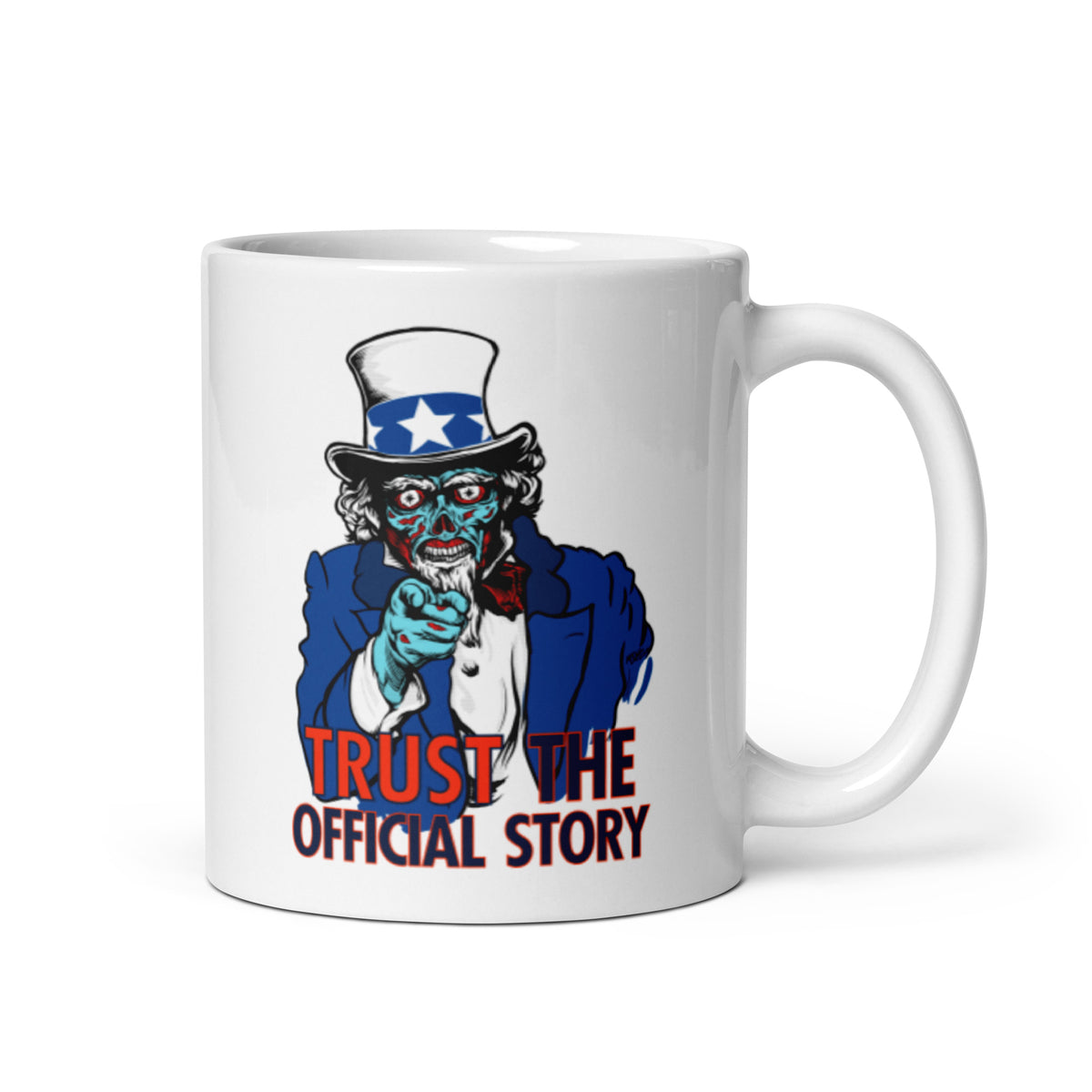Trust the Official Story Uncle Sam They Live Alien Coffee Mug