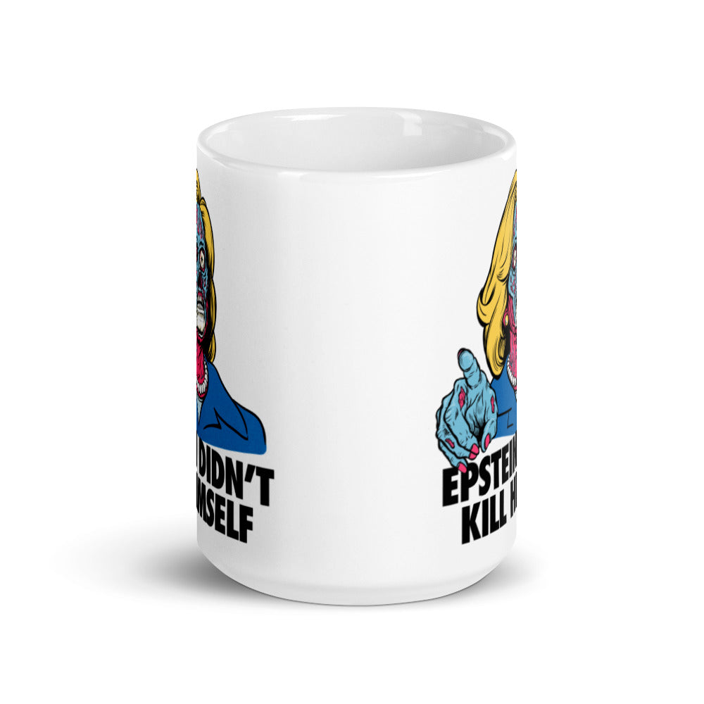 Epstein Didn&#39;t Kill Himself They Live Hillary Mug