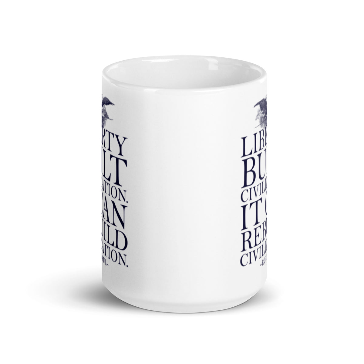 Liberty Can Rebuild Civilization Coffee Mug