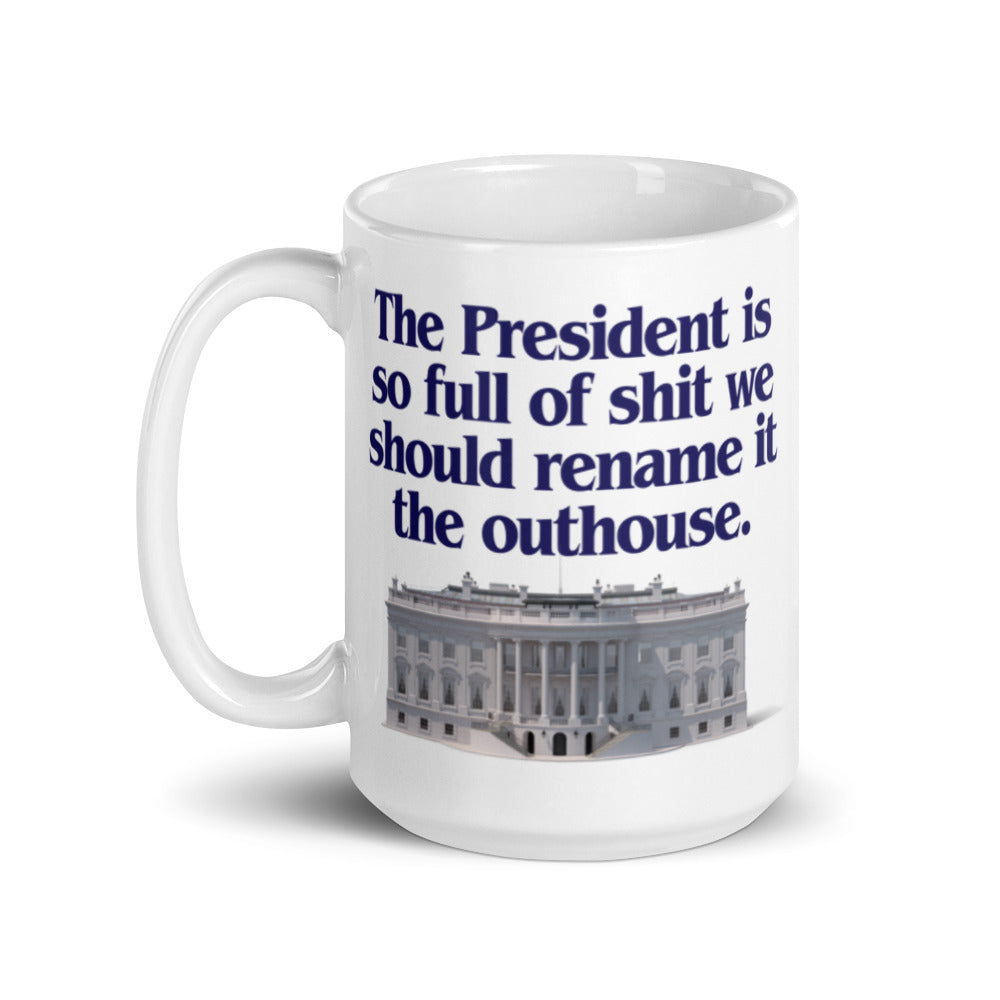 The President Is So Full of It We Should Rename It The Outhouse