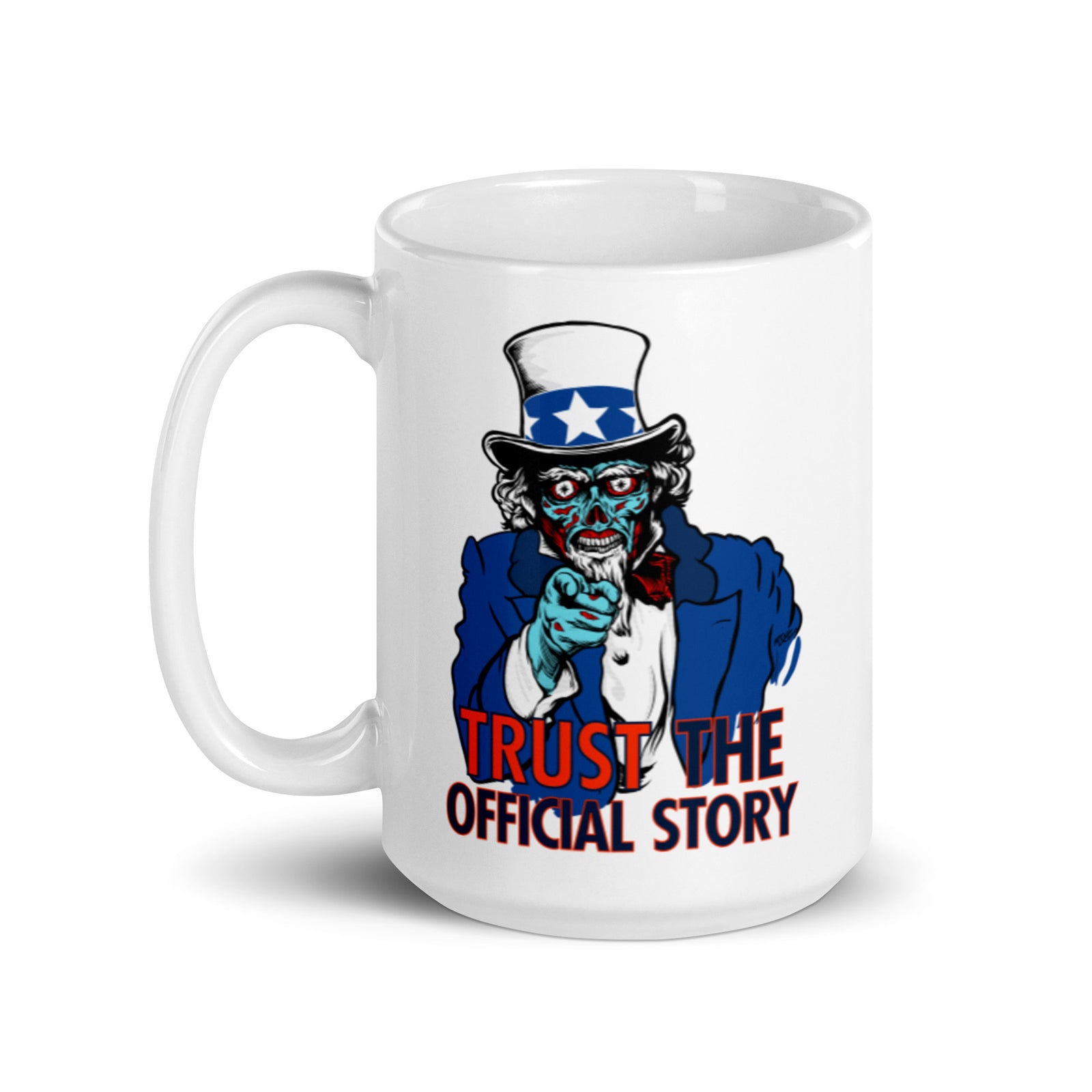 Trust the Official Story Uncle Sam They Live Alien Coffee Mug