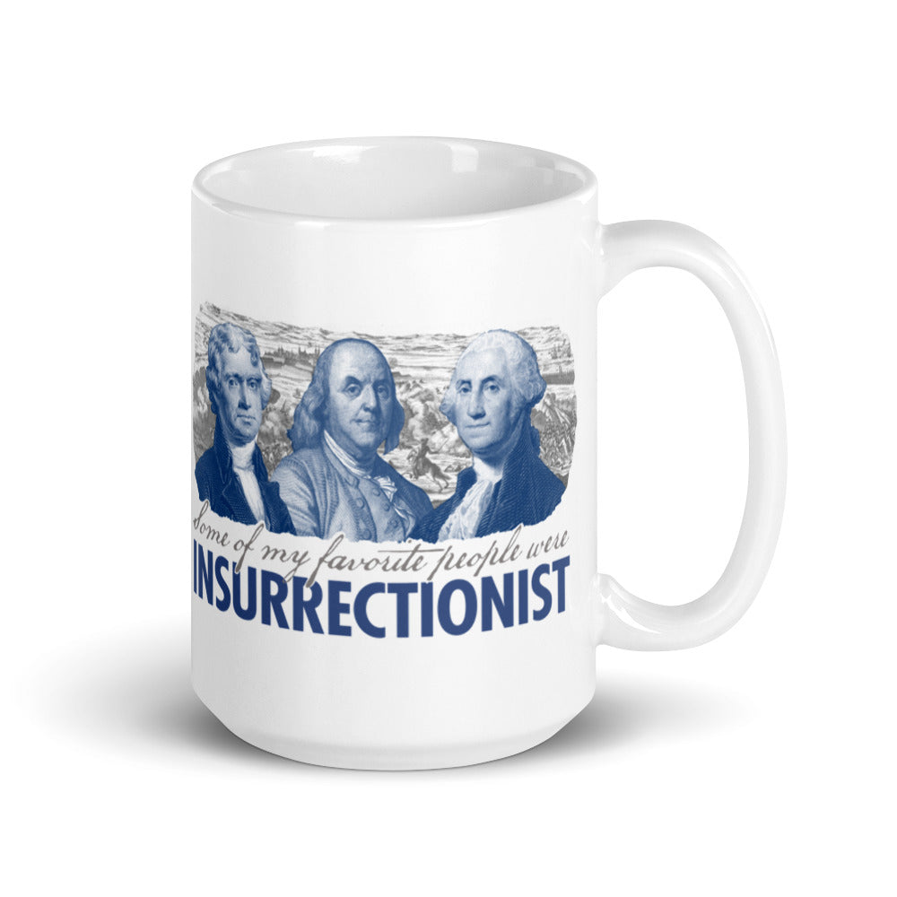 Some of My Favorite People Were Insurrectionist Mug