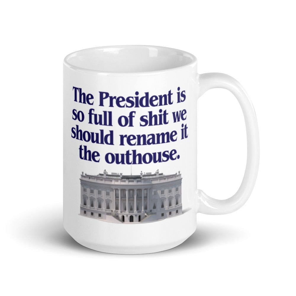 The President Is So Full of It We Should Rename It The Outhouse