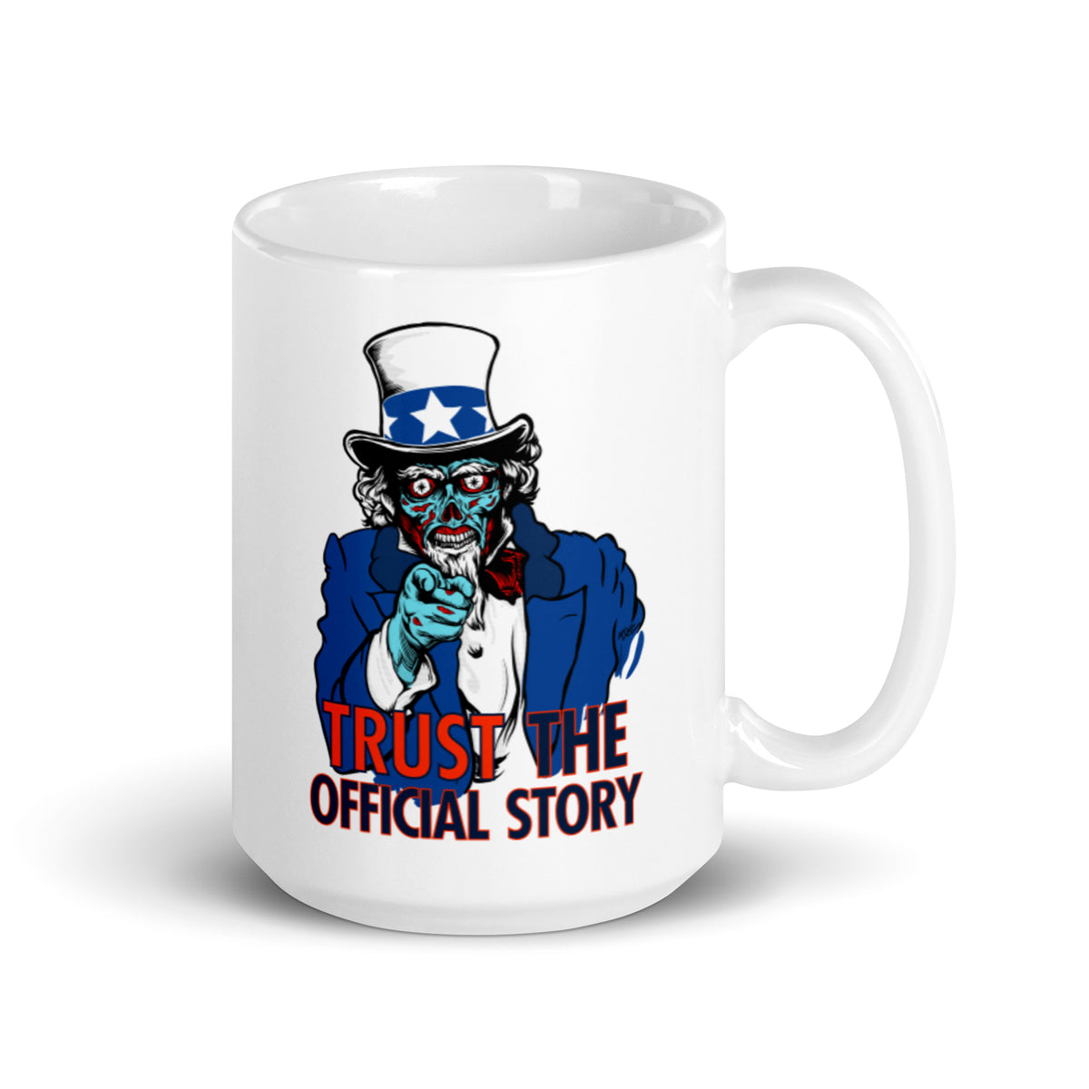 Trust the Official Story Uncle Sam They Live Alien Coffee Mug
