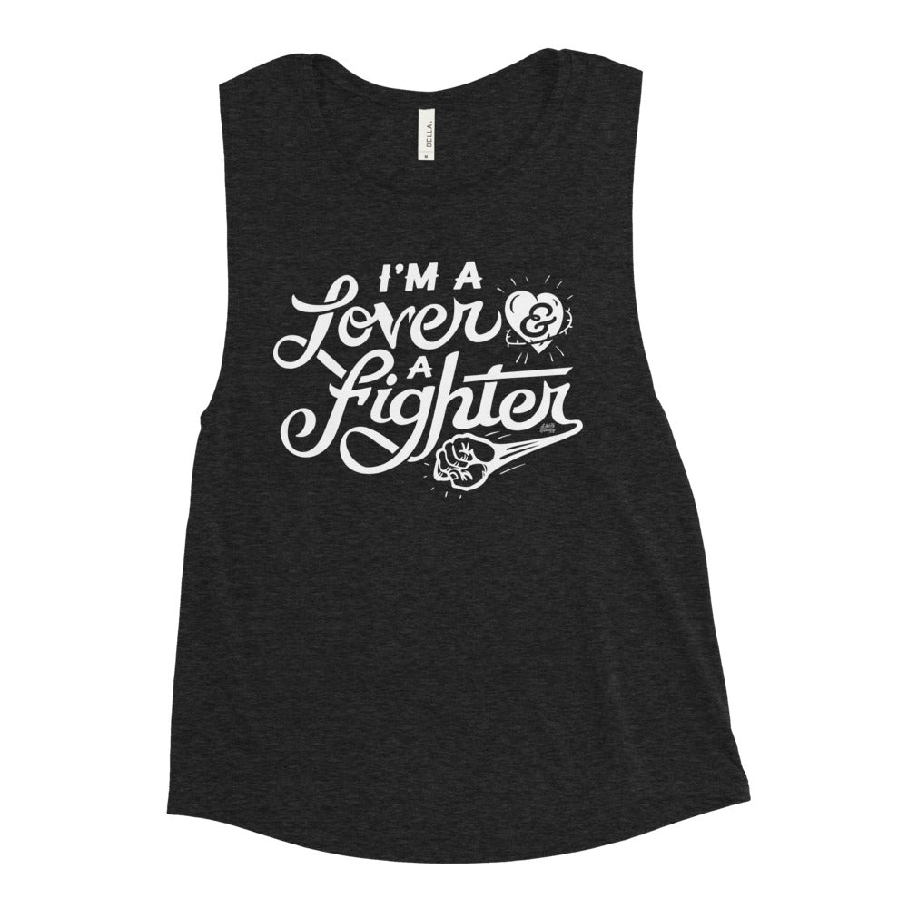 I&#39;m a Lover and a Fighter Ladies’ Muscle Tank
