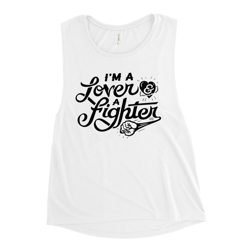 I'm a Lover and a Fighter Ladies’ Muscle Tank