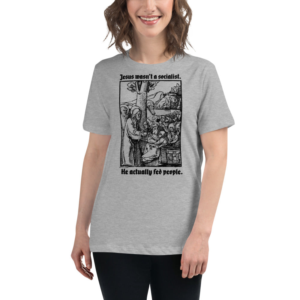 Jesus Wasn’t a Socialist Women's Relaxed T-Shirt