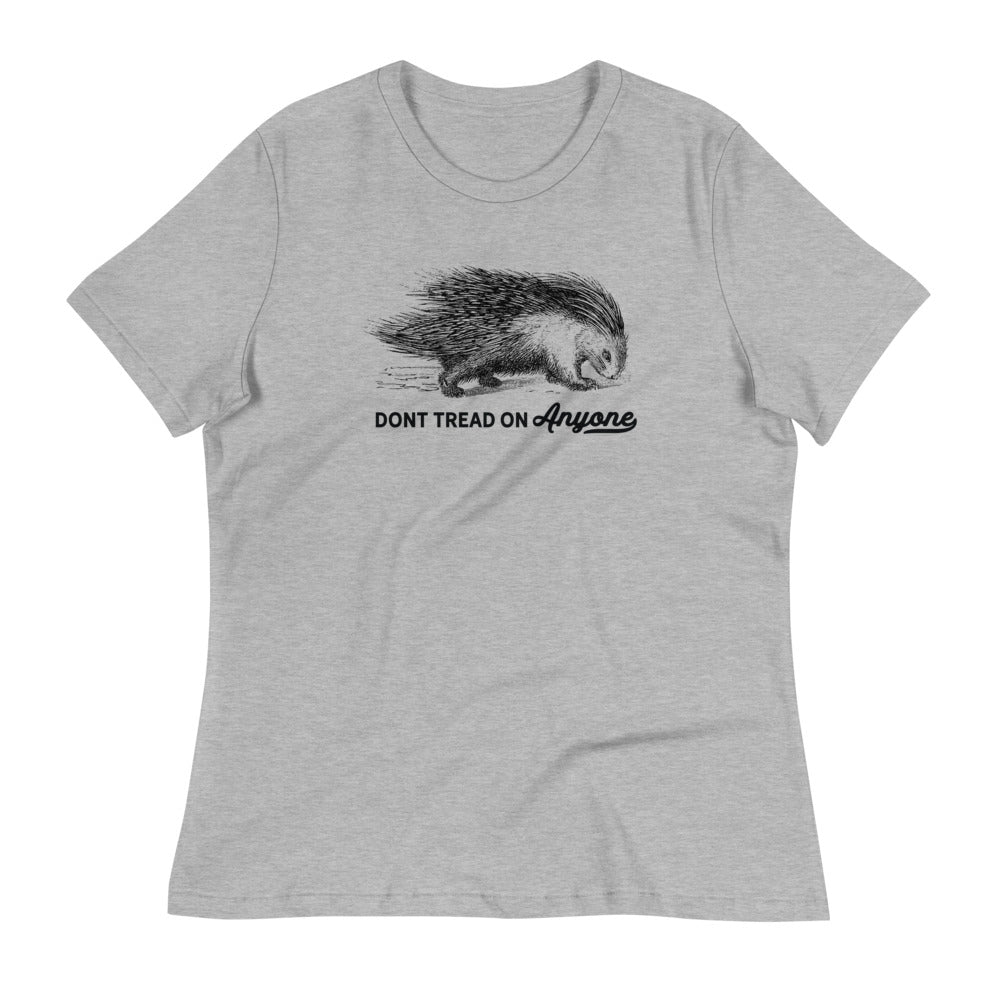 Don't Tread On Anyone Porcupine Women's Relaxed T-Shirt