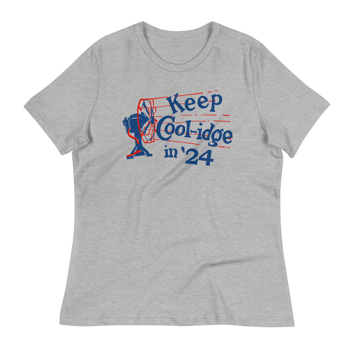 Keep Coolidge Vintage Calvin Coolidge Women&#39;s Relaxed T-Shirt