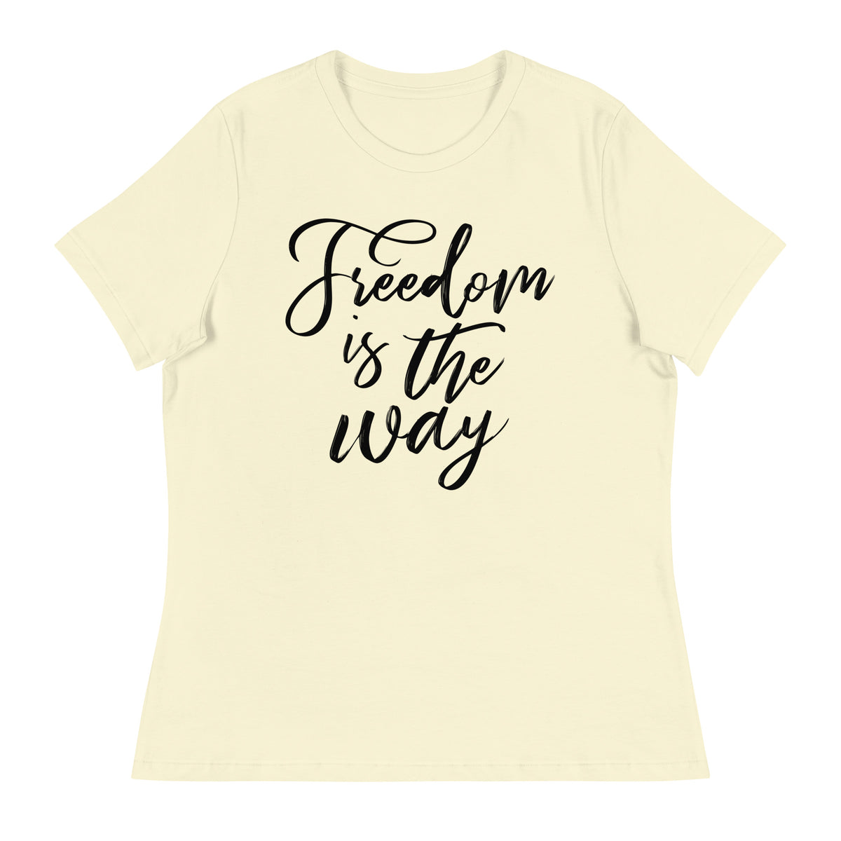 Freedom is the Way Women&#39;s Relaxed T-Shirt