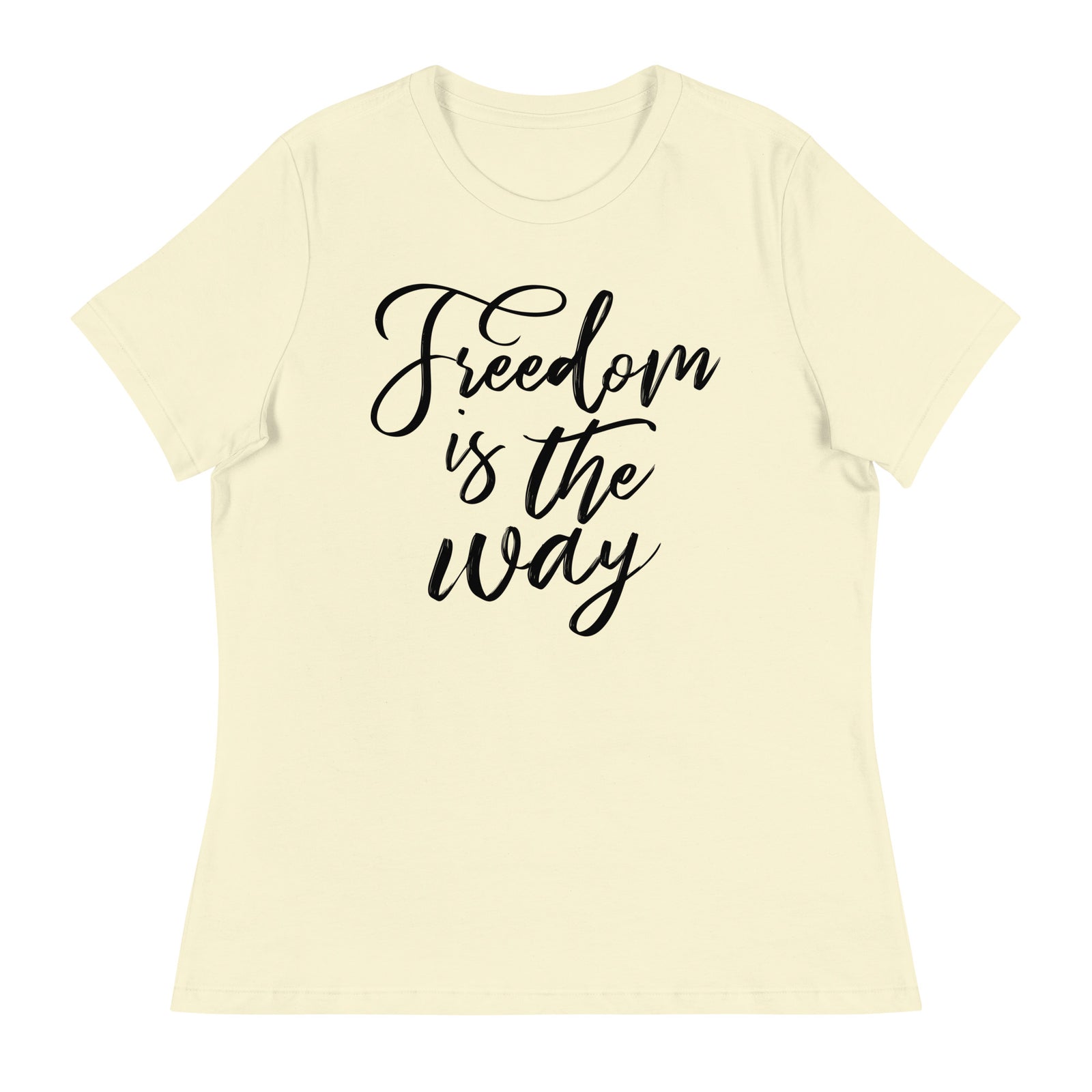 Freedom is the Way Women's Relaxed T-Shirt