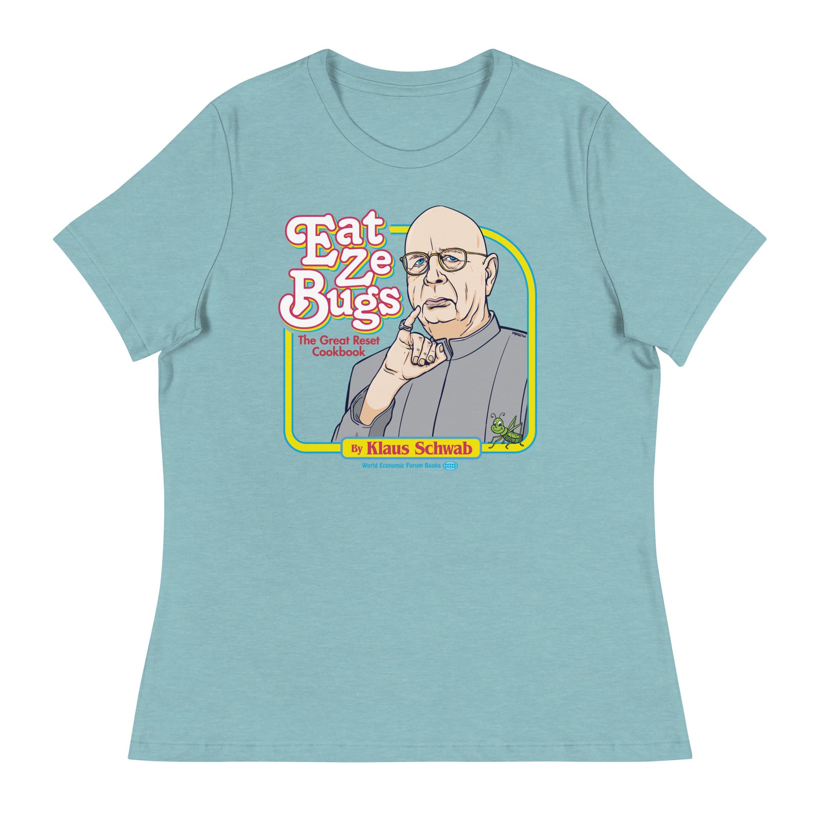 Eat Ze Bugs with Klaus Women's Relaxed T-Shirt