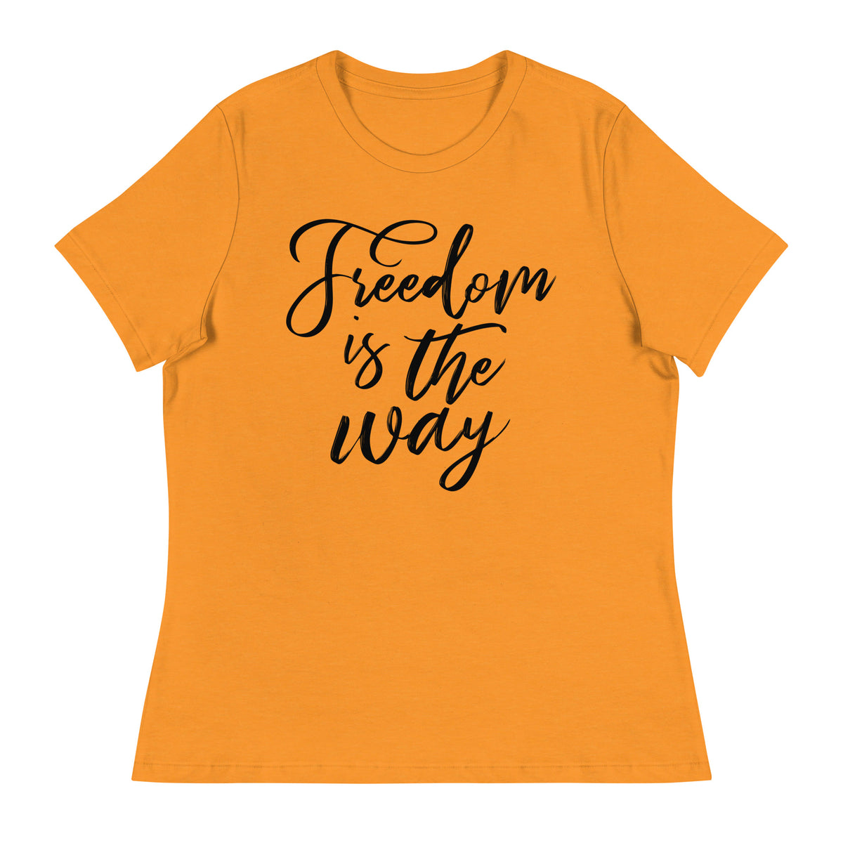 Freedom is the Way Women&#39;s Relaxed T-Shirt