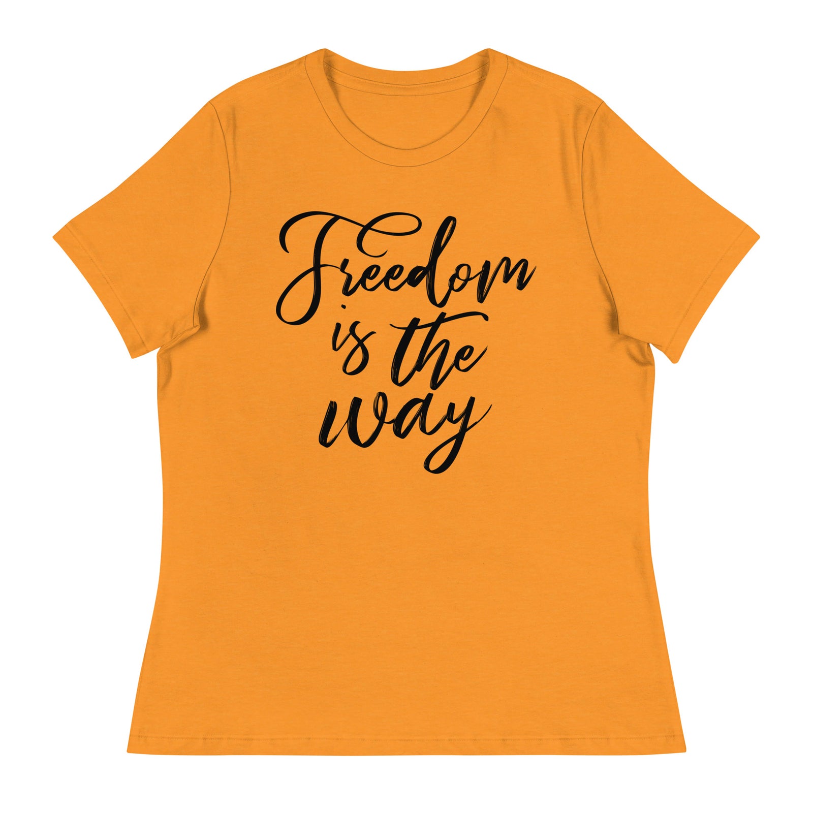 Freedom is the Way Women's Relaxed T-Shirt