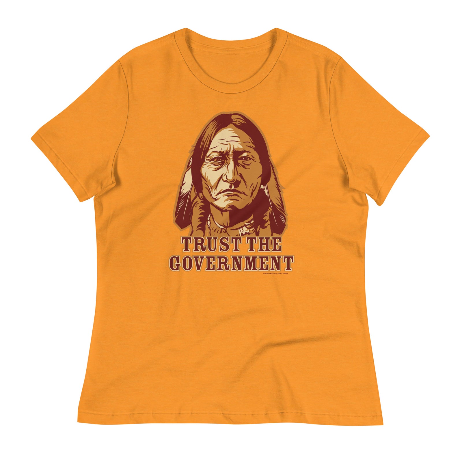 Trust the Government Sitting Bull Ladies T-Shirt