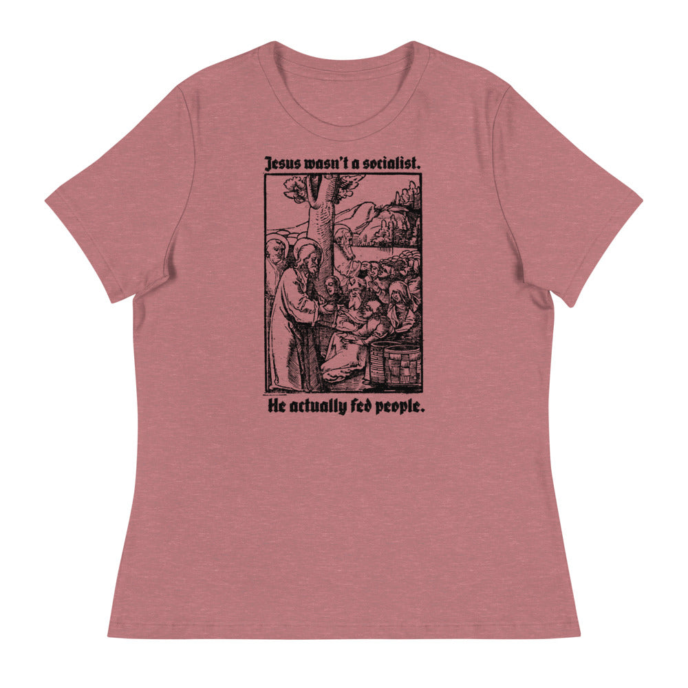 Jesus Wasn’t a Socialist Women's Relaxed T-Shirt