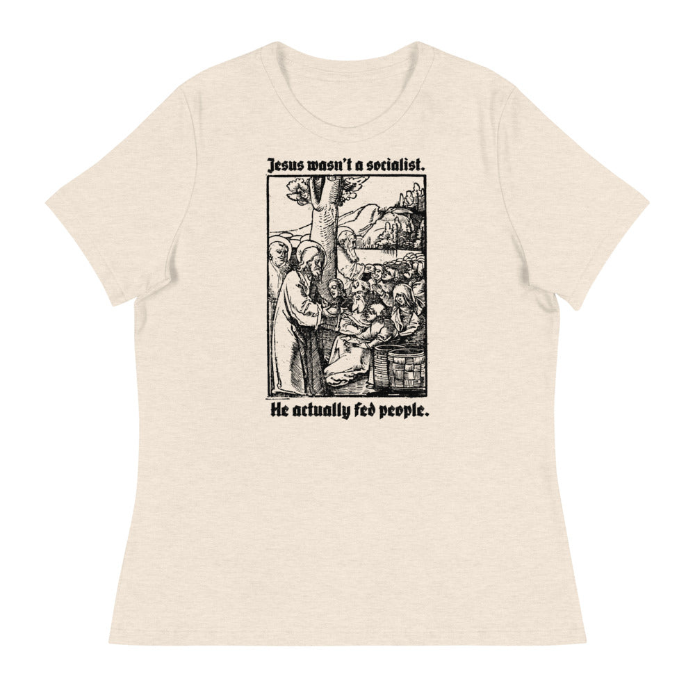 Jesus Wasn’t a Socialist Women&#39;s Relaxed T-Shirt