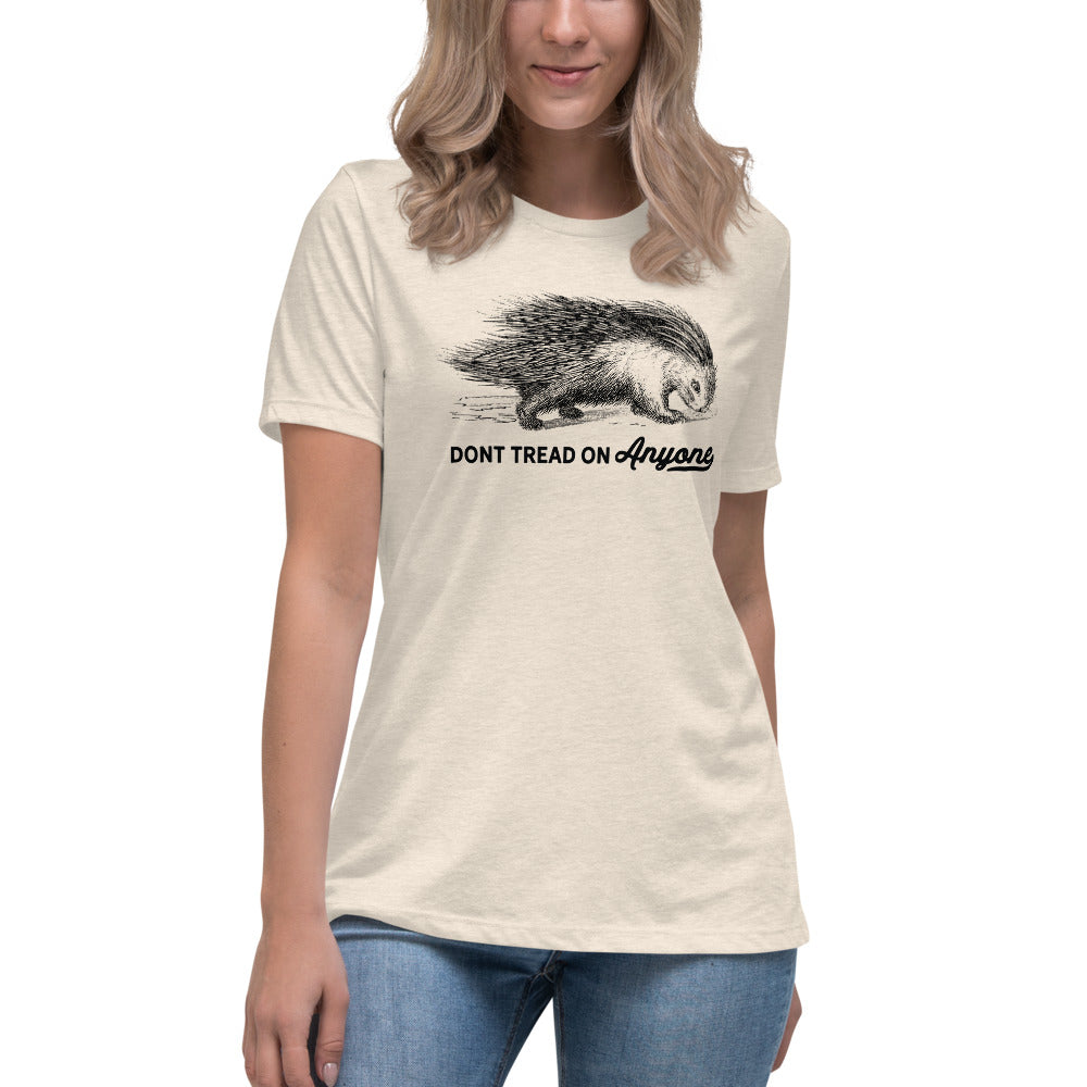 Don't Tread On Anyone Porcupine Women's Relaxed T-Shirt
