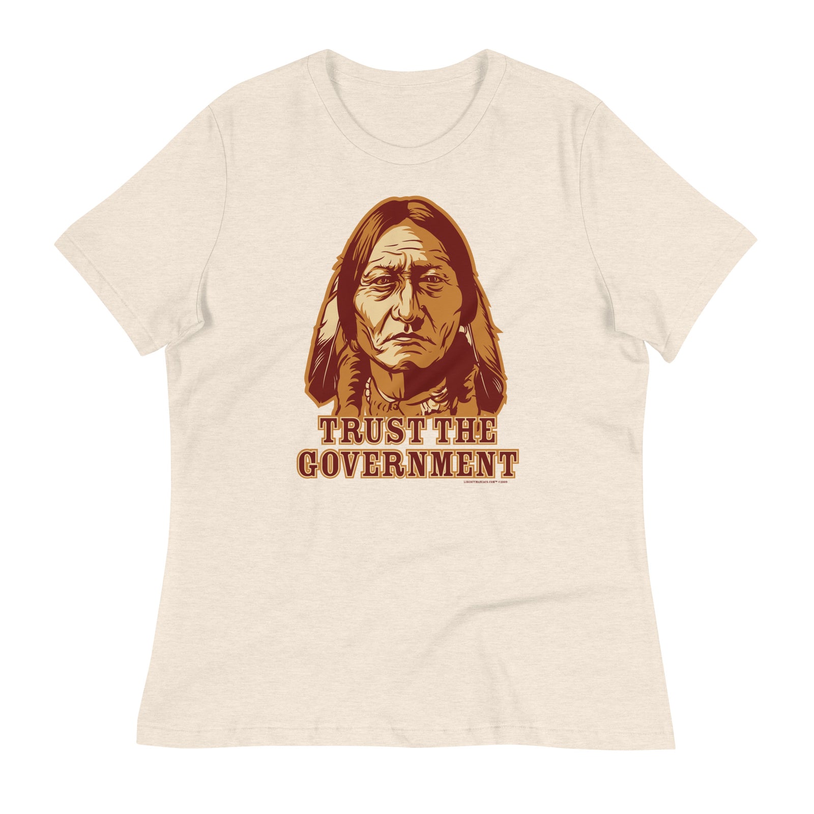 Trust the Government Sitting Bull Ladies T-Shirt