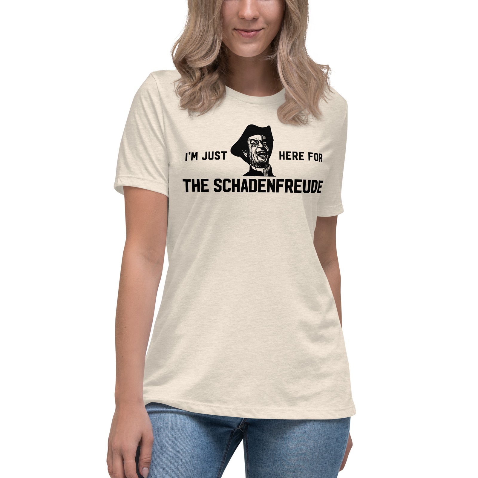 I'm Just Here for the Schadenfreude Ladies T-Shirt