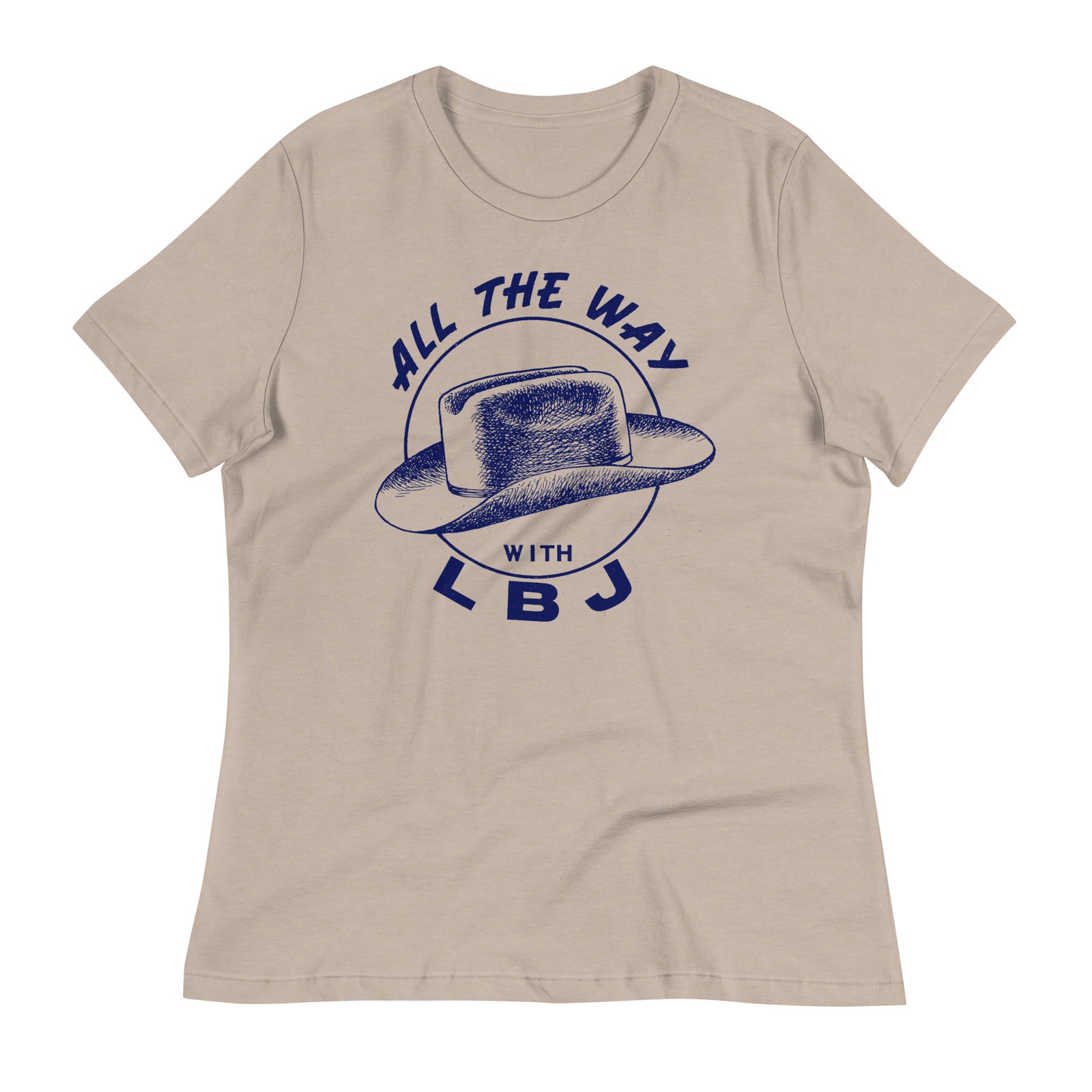 All the Way with LBJ 1964 Reproduction Campaign Women's Relaxed T-Shirt