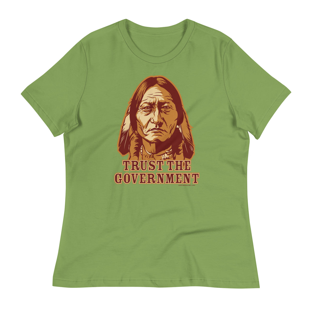 Trust the Government Sitting Bull Ladies T-Shirt