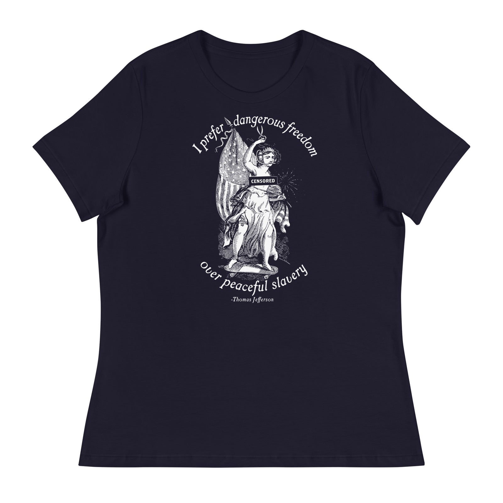 I Prefer Dangerous Freedom Jefferson Quote Ladies T-Shirt