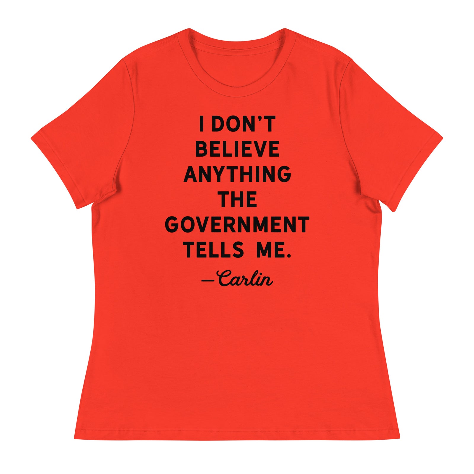 I Don't Believe Anything The Government Tells Me Women's Crew Neck T-Shirt