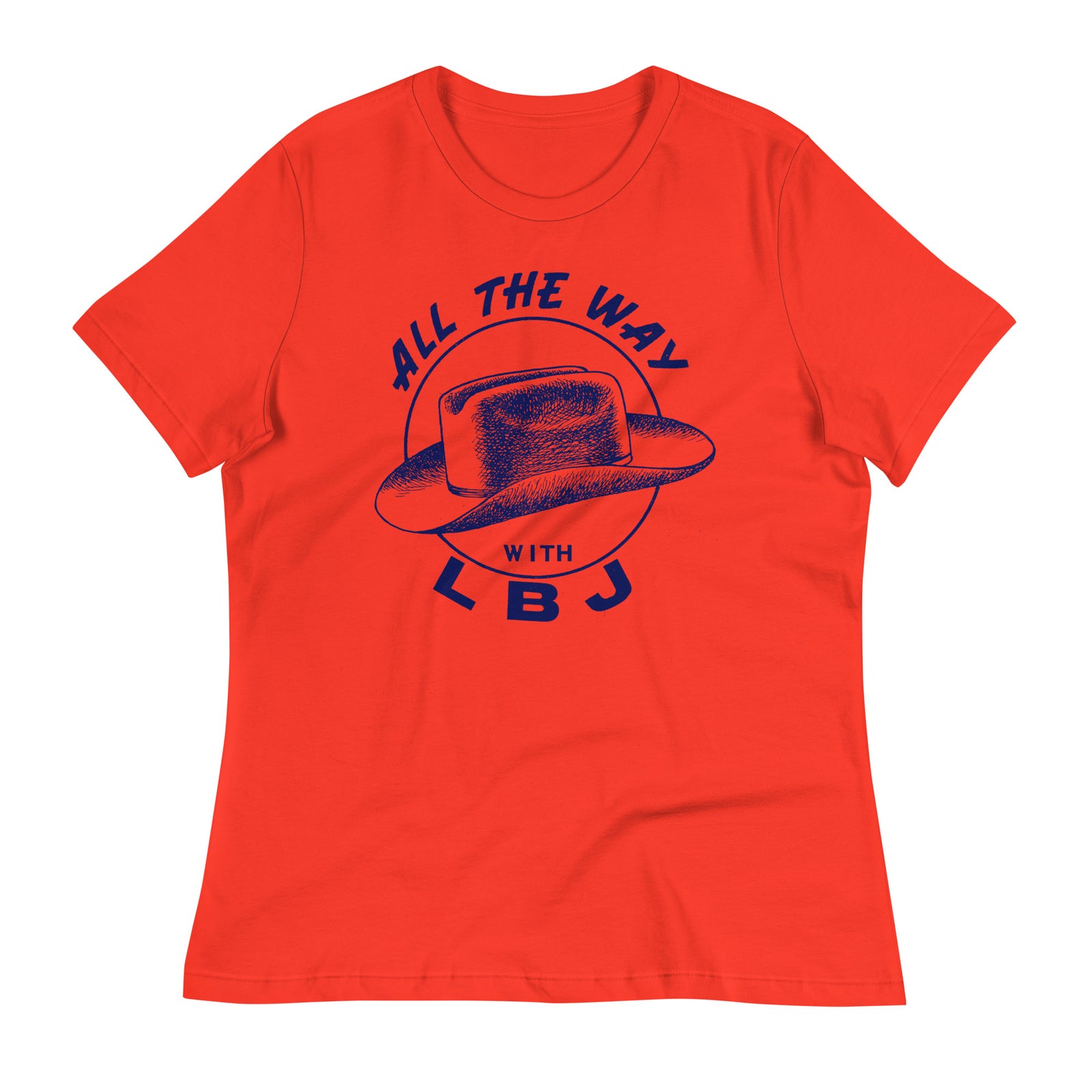 All the Way with LBJ 1964 Reproduction Campaign Women's Relaxed T-Shirt
