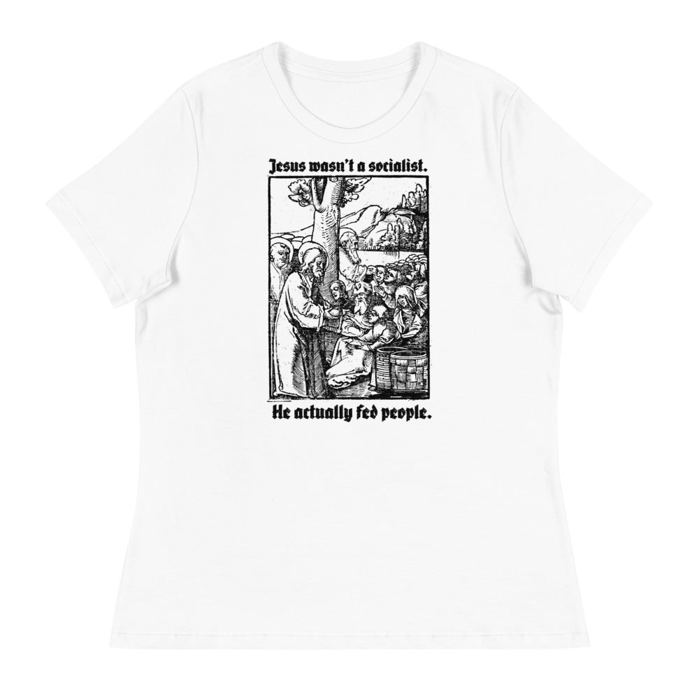 Jesus Wasn’t a Socialist Women&#39;s Relaxed T-Shirt