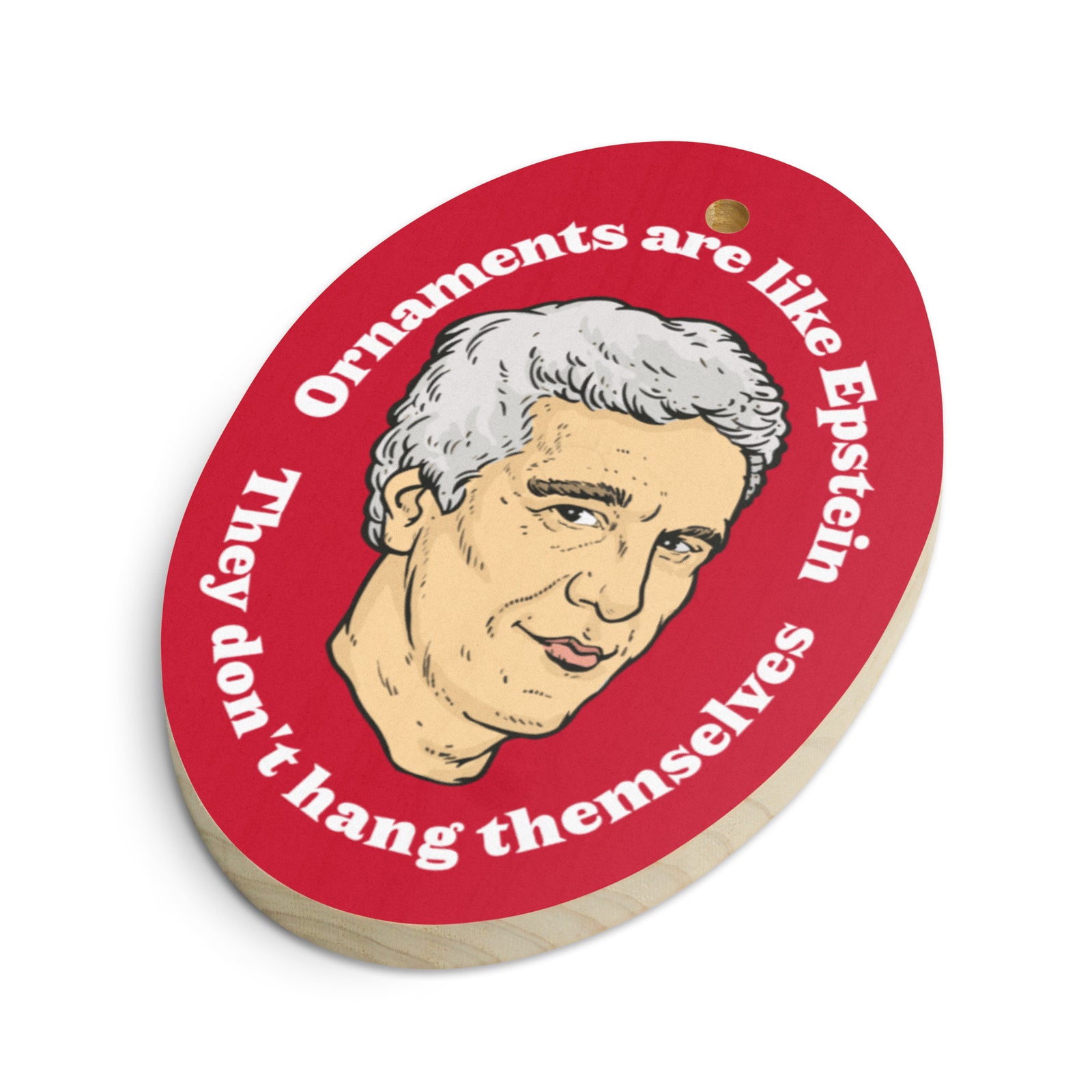 Ornaments Are Like Epstein Wooden Ornaments