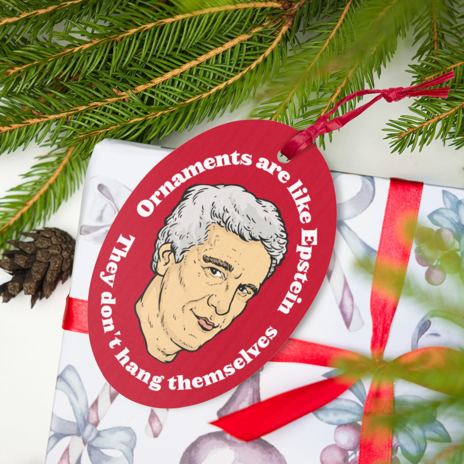 Ornaments Are Like Epstein Wooden Ornaments