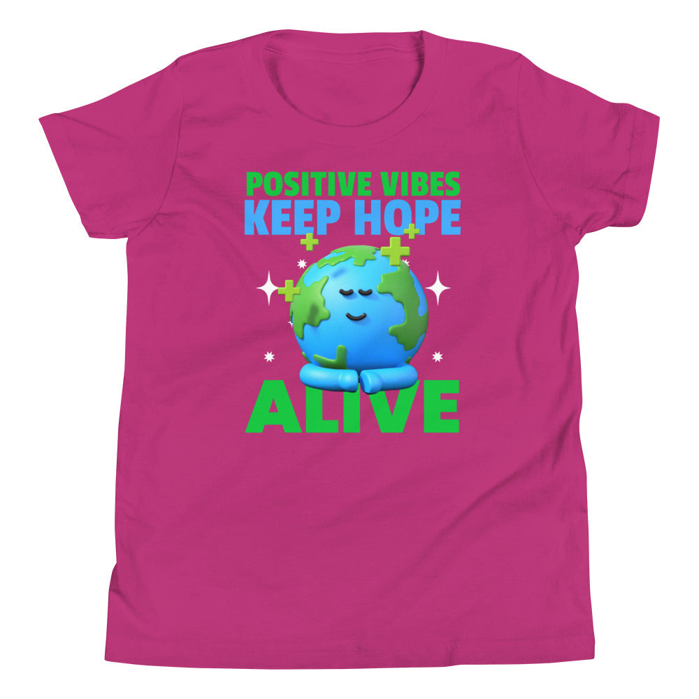 Positive Vibes Keep Hope Alive Youth Short Sleeve T-Shirt