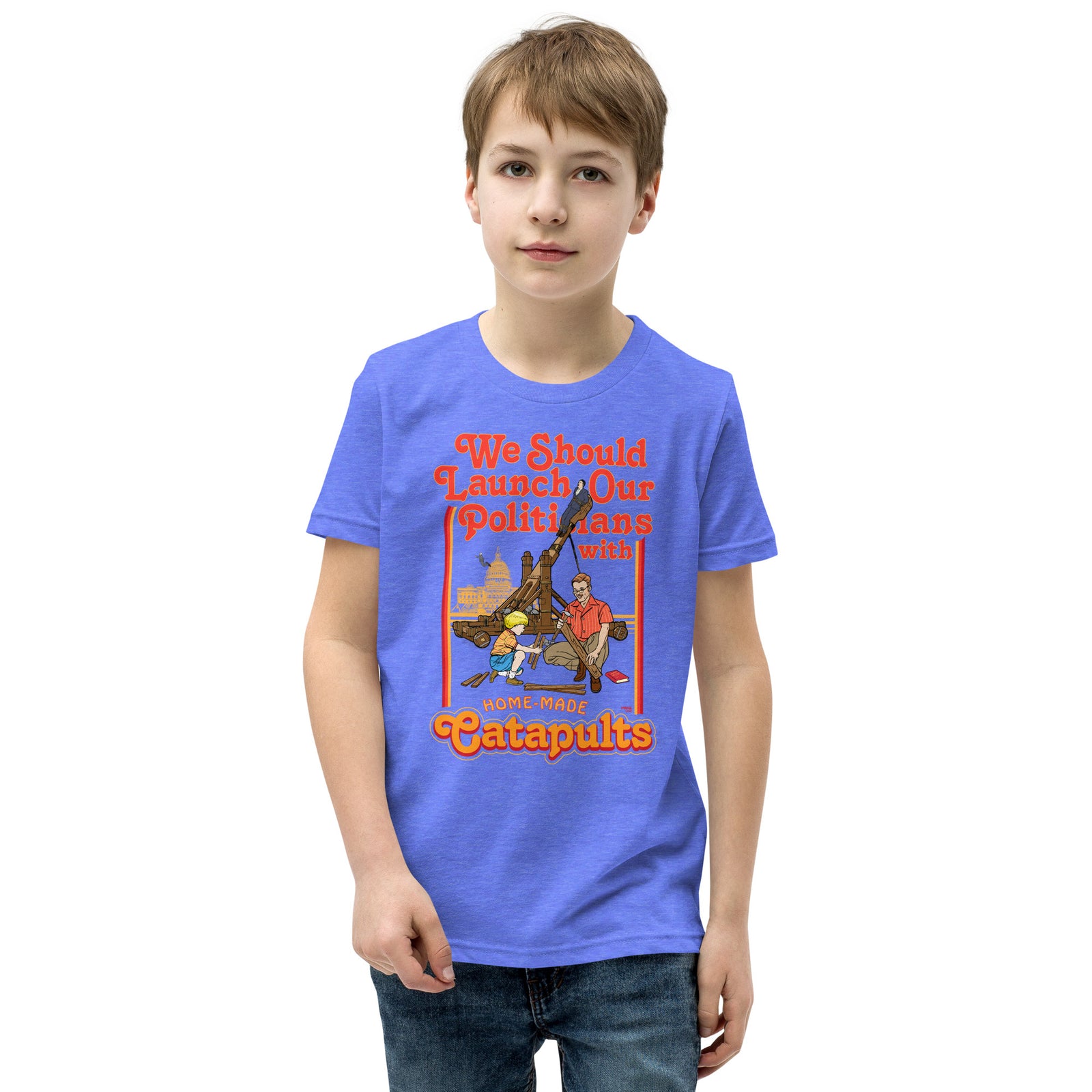 We Should Launch Politicians from Catapults Youth Short Sleeve T-Shirt