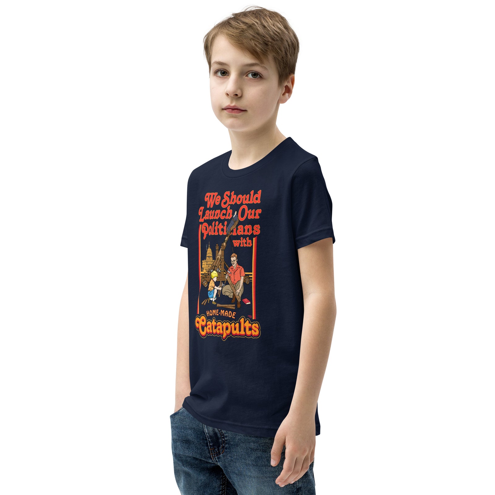 We Should Launch Politicians from Catapults Youth Short Sleeve T-Shirt