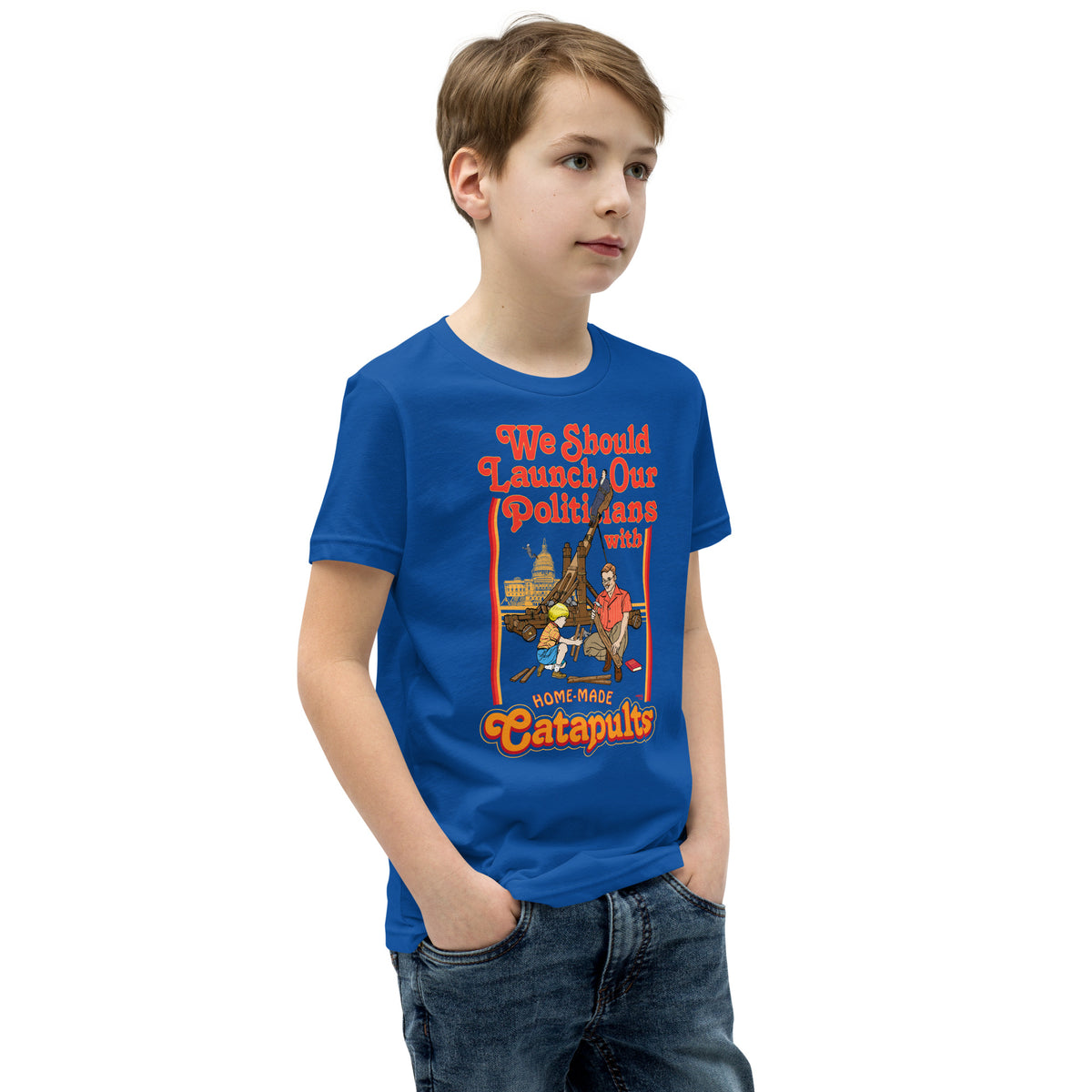 We Should Launch Politicians from Catapults Youth Short Sleeve T-Shirt