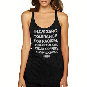 I Have Zero Tolerance For Racism Women's racer backtank top