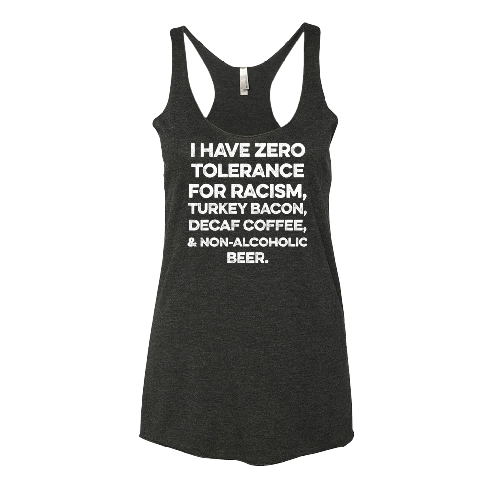 I Have Zero Tolerance For Racism Women&#39;s racer backtank top